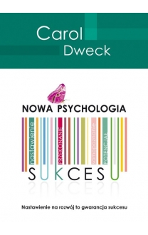 Nowa psychologia sukcesu  CAROL DWECK